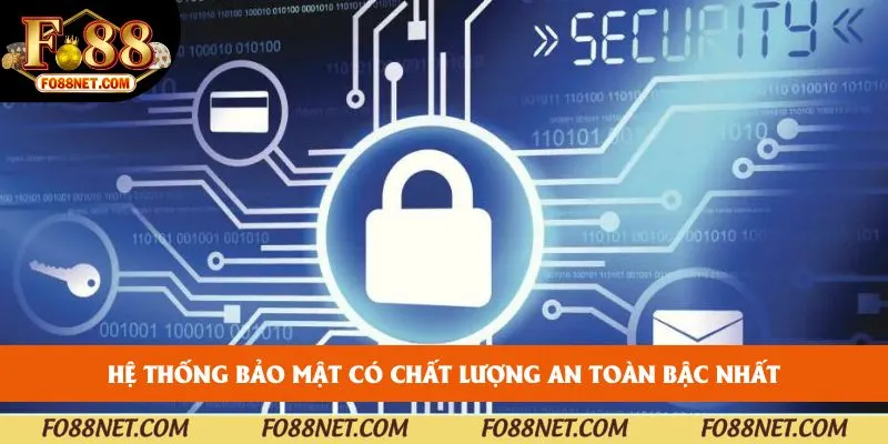 Hệ thống bảo mật có chất lượng an toàn bậc nhất